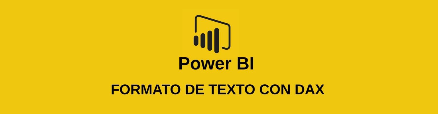Power BI - Formato de Texto con DAX